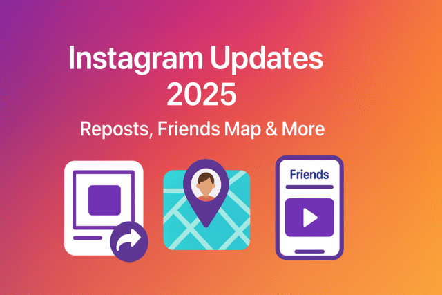 Instagram’s Latest Features (2025): Reposts, Friends Map & Personalized Reels